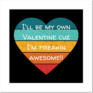 I'll Be My Own Valentine Colorful Heart Gift Posters and Art